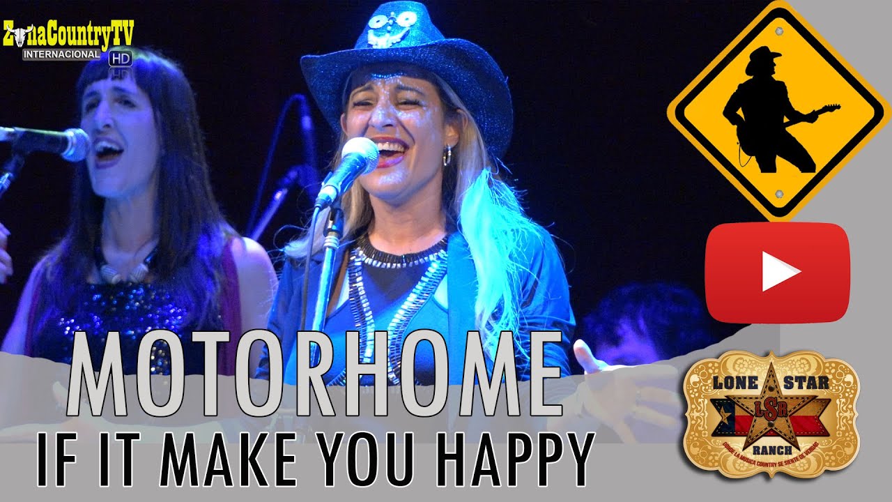 "Motorhome" -  If we make you happy