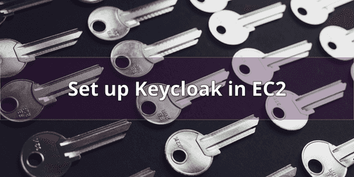 Keycloak deployment in EC2 Keycloak deployment in EC2