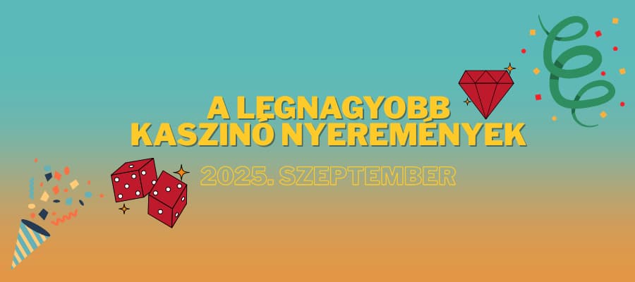 A Legnagyobb Kaszinó Nyeremények 2025 szeptember