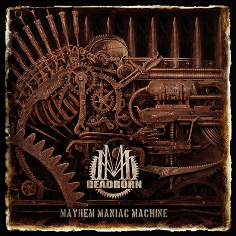 Deadborn-Mayhem Maniac Machine