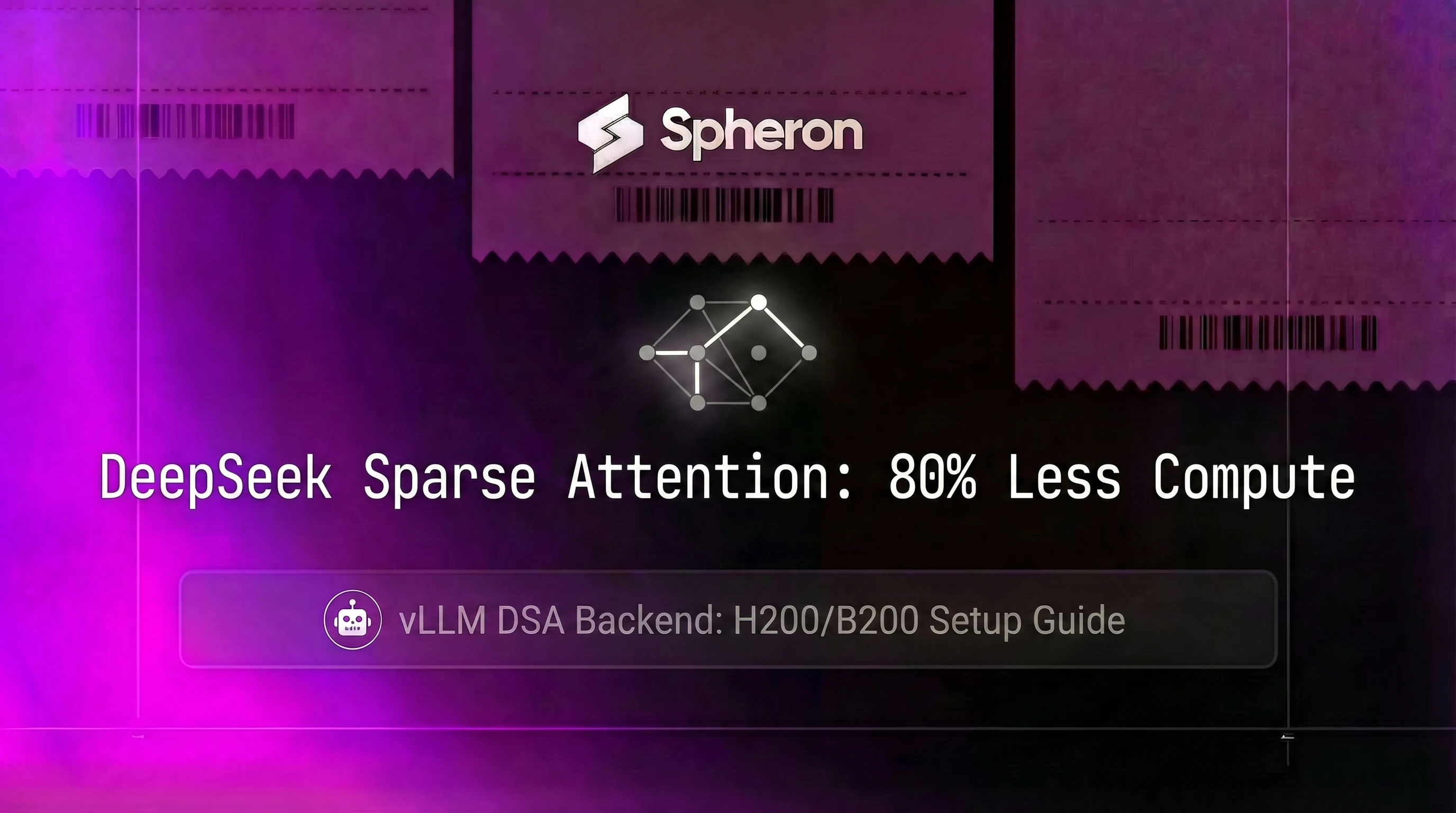 DeepSeek Sparse Attention on GPU Cloud: Deploy Long-Context LLMs at 80% Less Compute (2026 Guide)