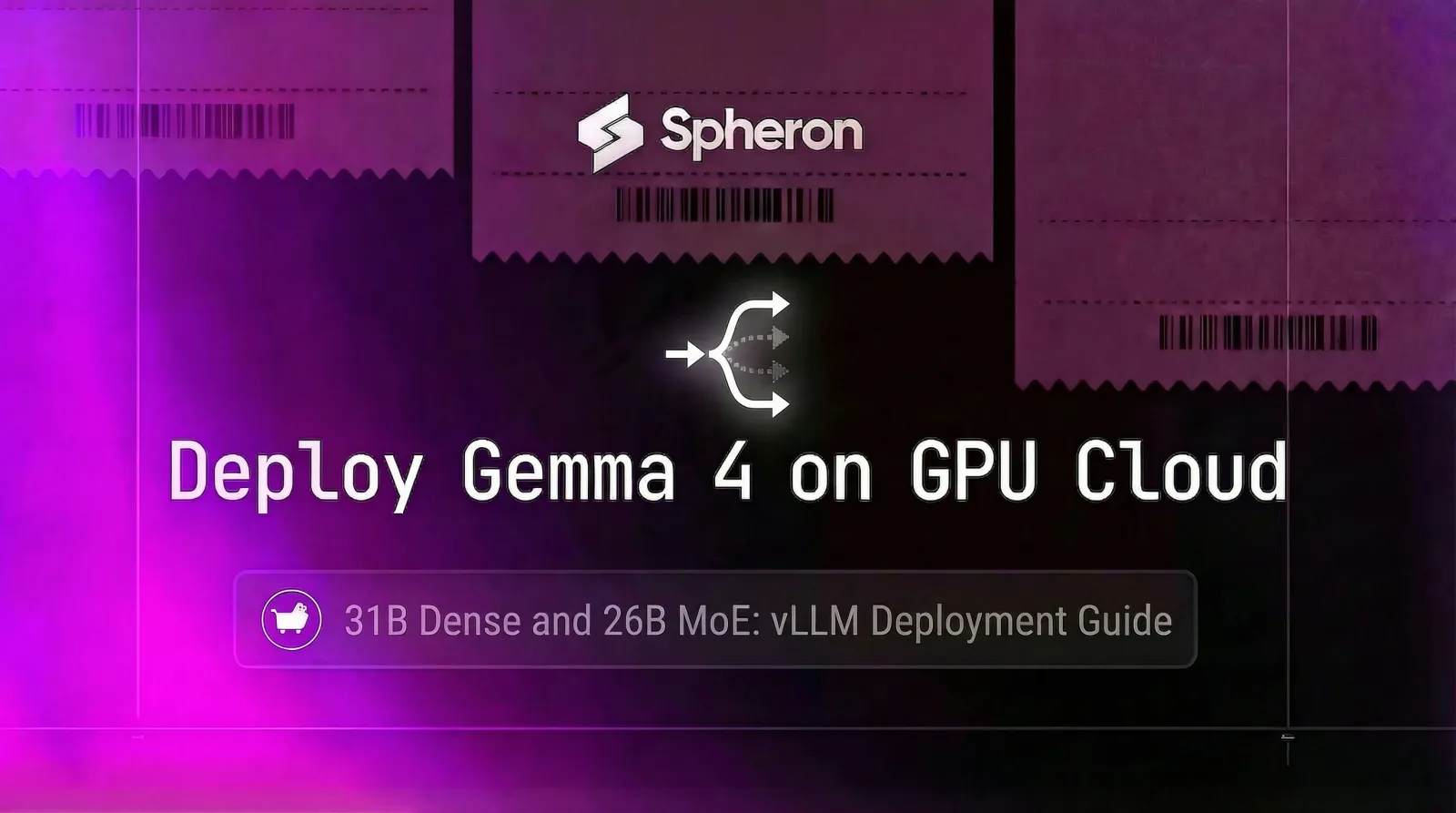 Deploy Google Gemma 4 on GPU Cloud: MoE and Dense Model Guide (2026)