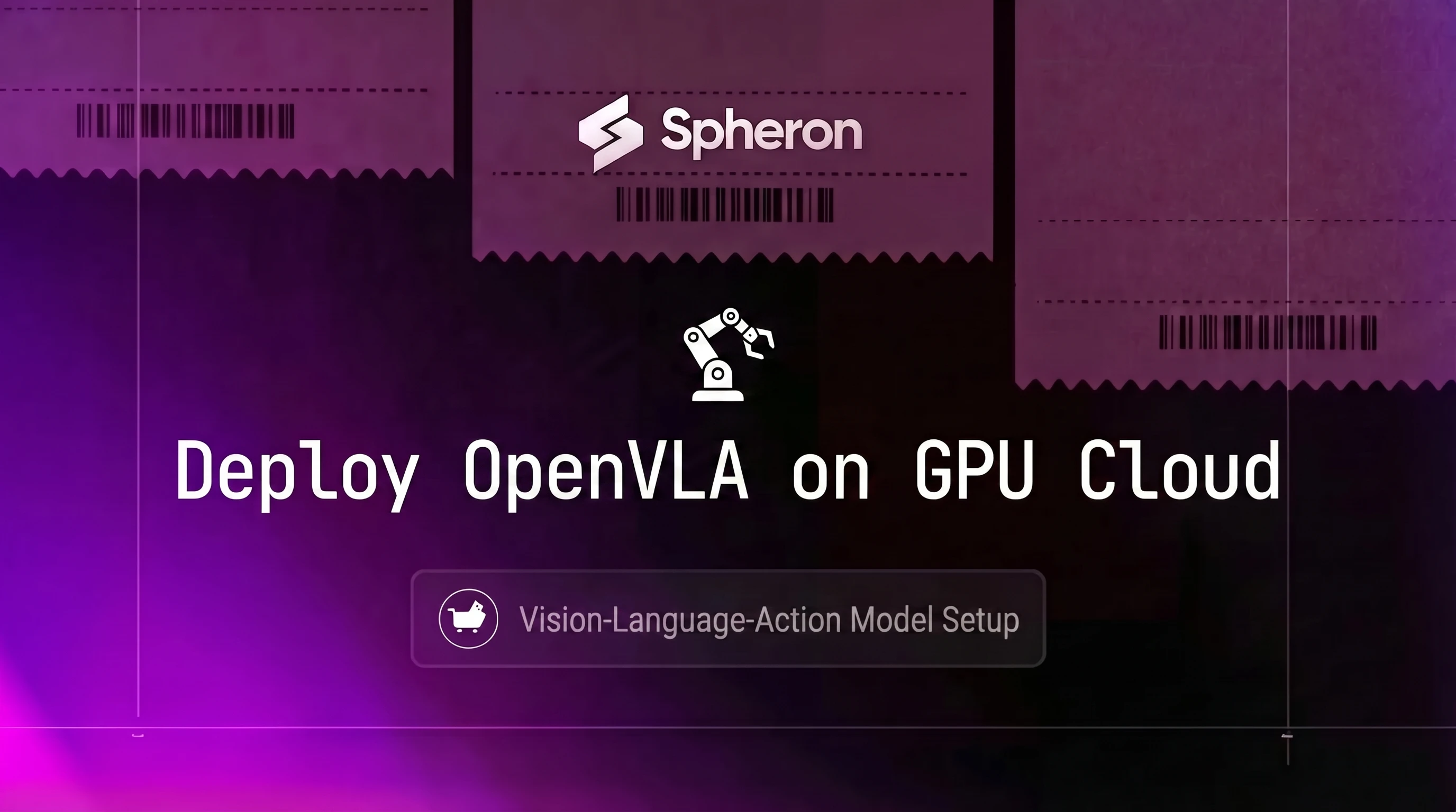Deploy OpenVLA on GPU Cloud: Self-Host the Open Vision-Language-Action Robotics Foundation Model (2026 Setup Guide)