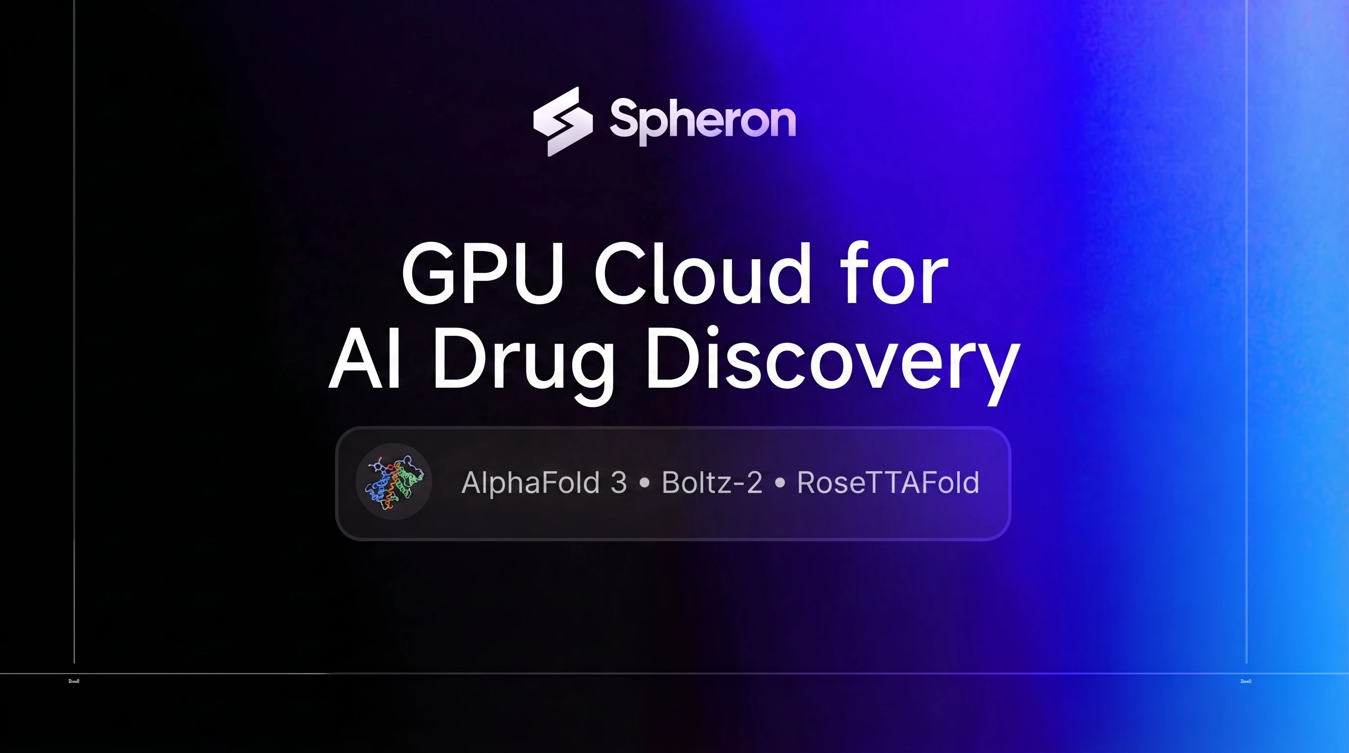 GPU Cloud for AI Drug Discovery: Deploy AlphaFold 3, Boltz-2, and RoseTTAFold All-Atom (2026)