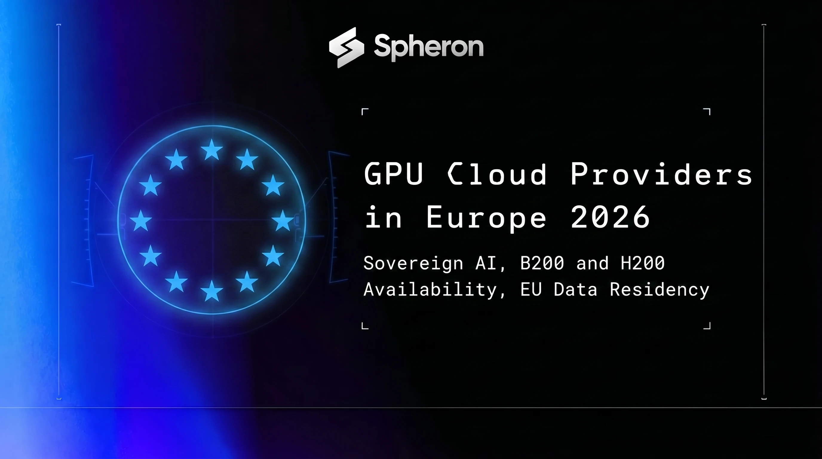 GPU Cloud Providers in Europe 2026: Sovereign AI, B200 and H200 Availability, EU Data Residency