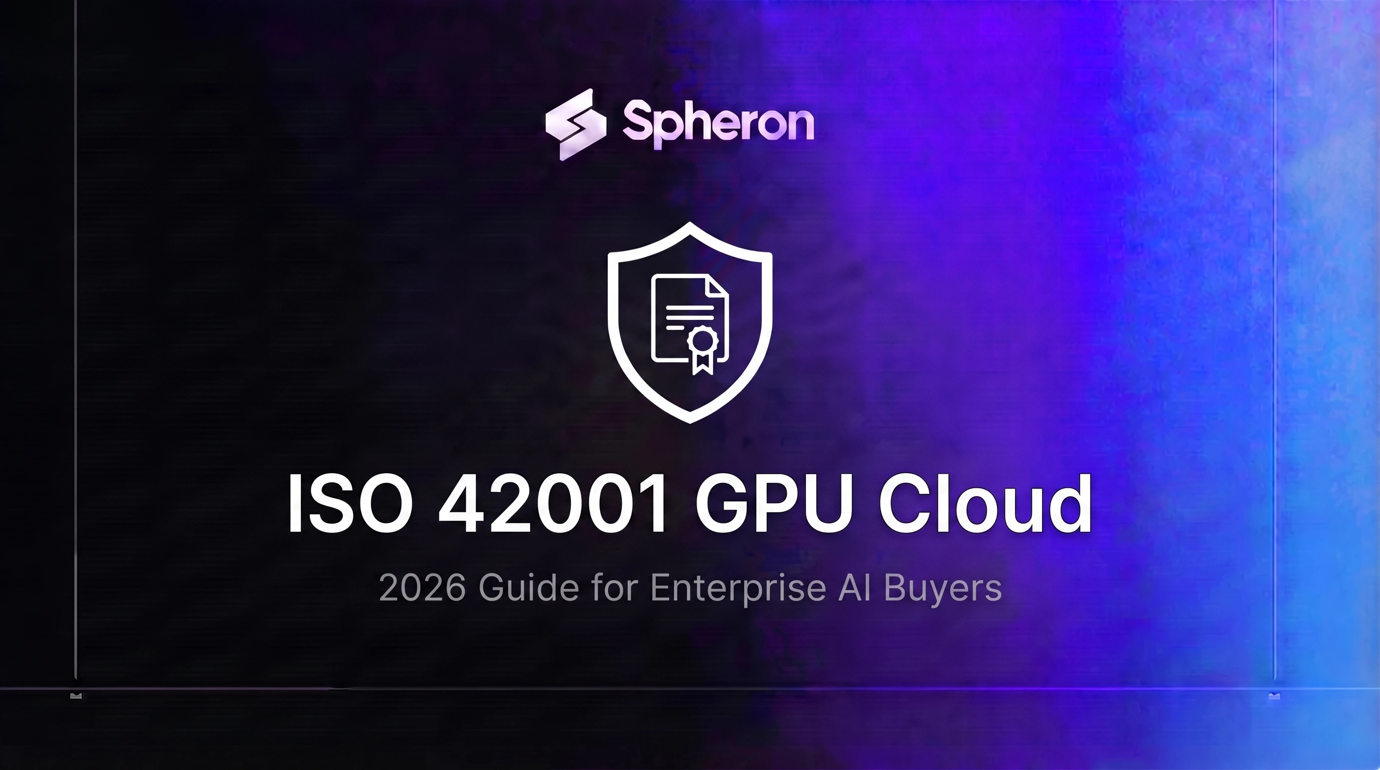 ISO 42001 GPU Cloud: What Enterprise AI Buyers Need in 2026