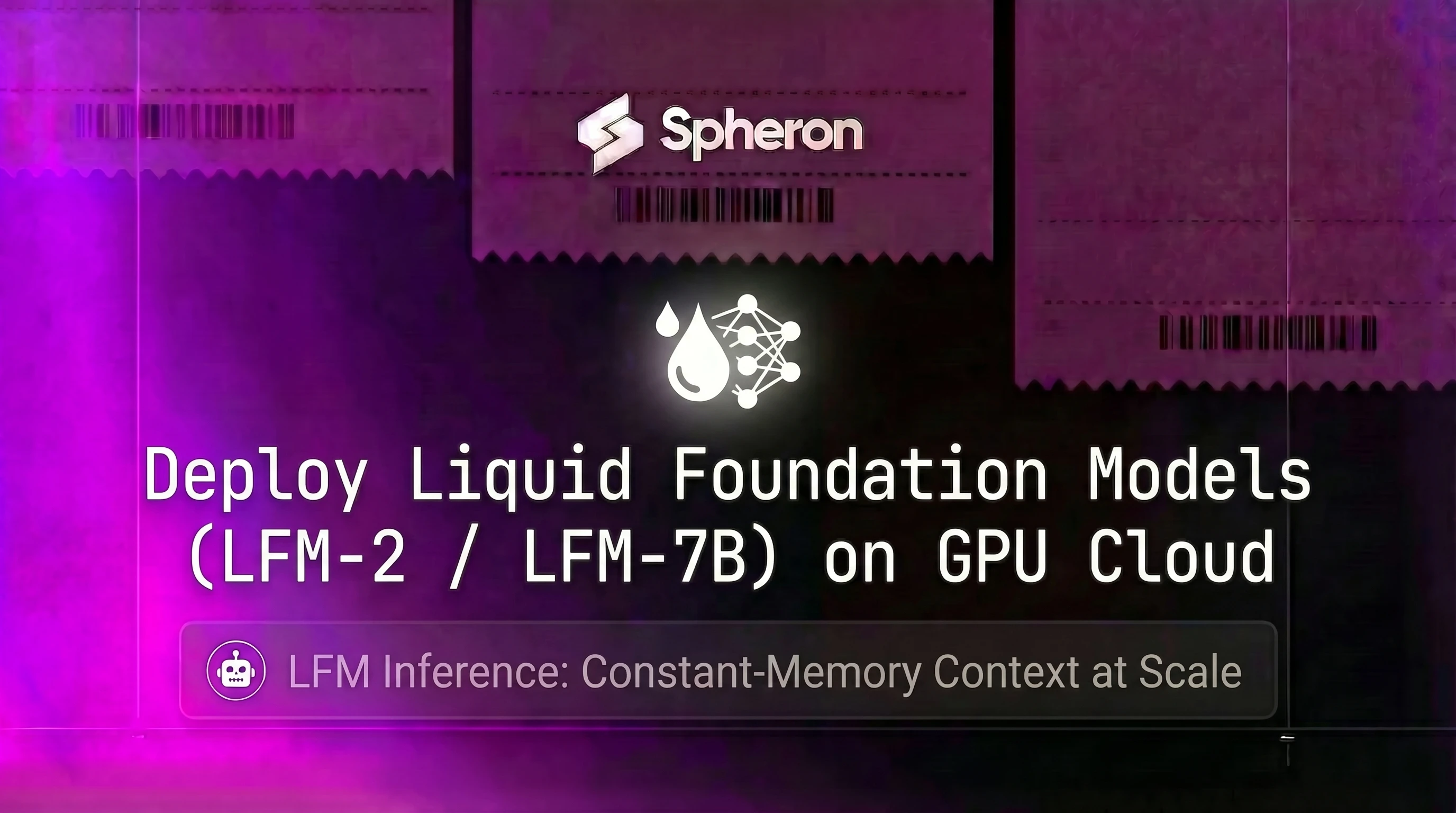 Deploy Liquid AI LFM2 Models (LFM2-8B-A1B, LFM2-2.6B) on GPU Cloud: Hybrid Architecture Guide (2026)
