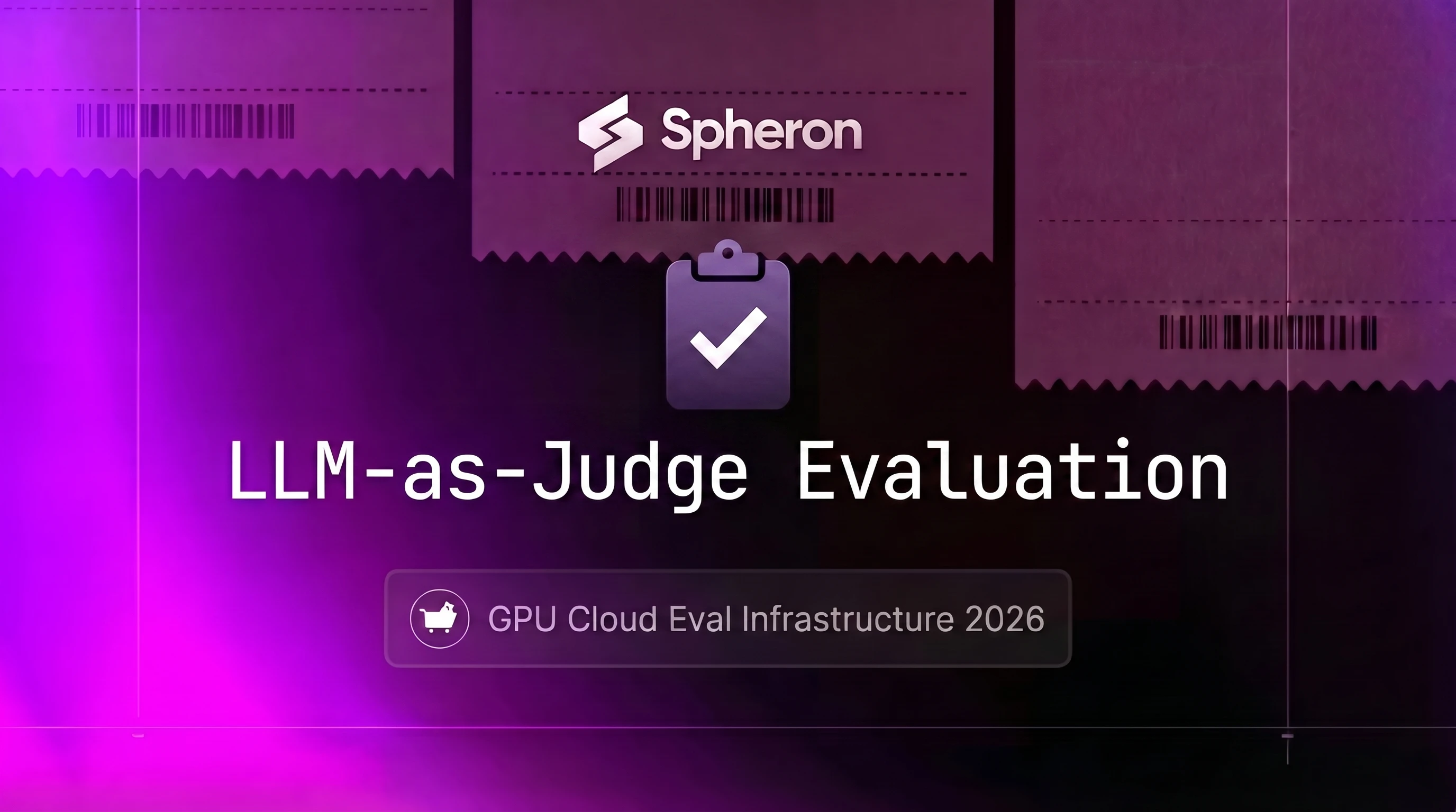 LLM-as-Judge Evaluation Pipelines on GPU Cloud: Build Production Model Evaluation Infrastructure (2026 Guide)
