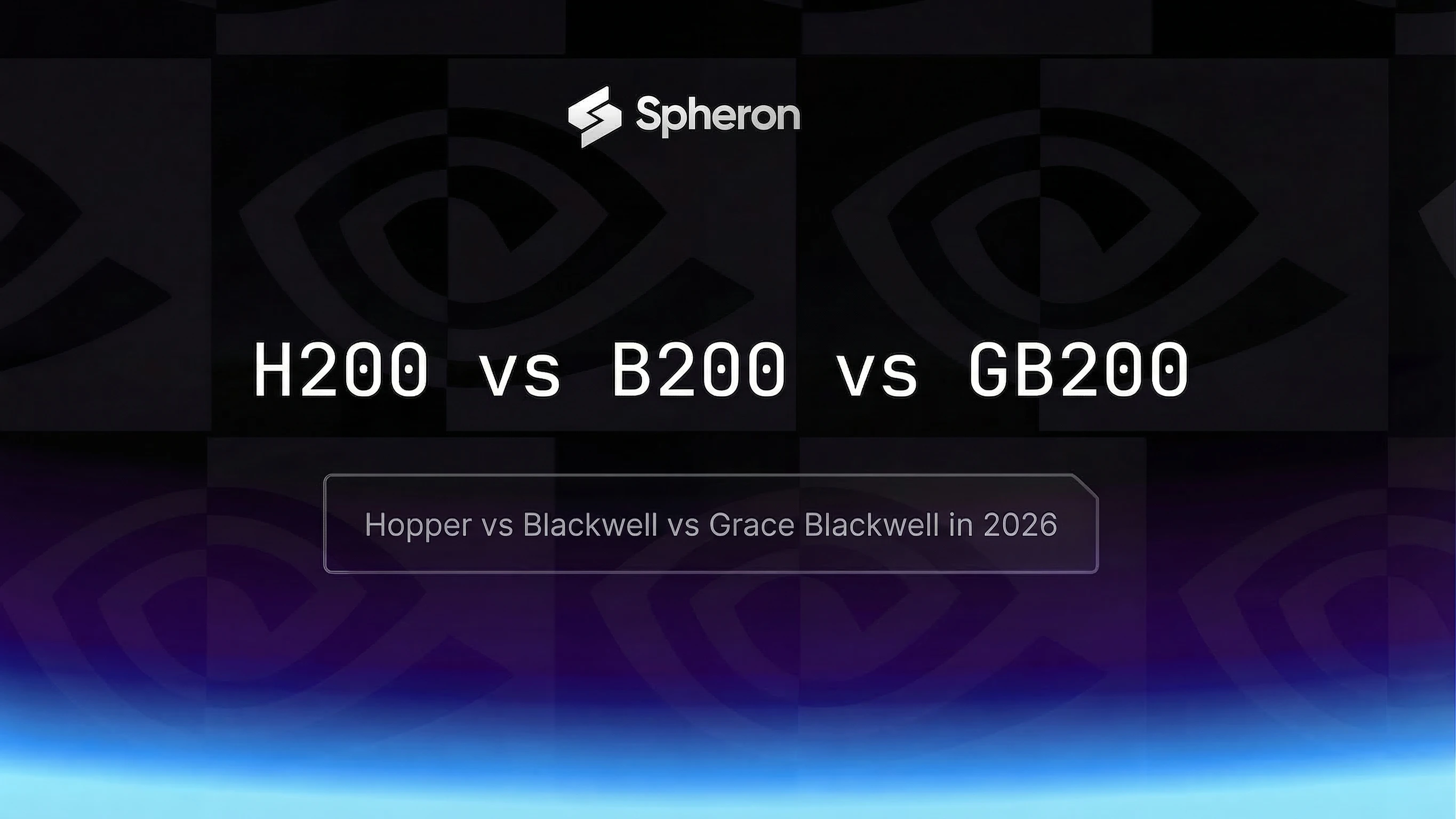 H200 vs B200 vs GB200: Price and Memory
