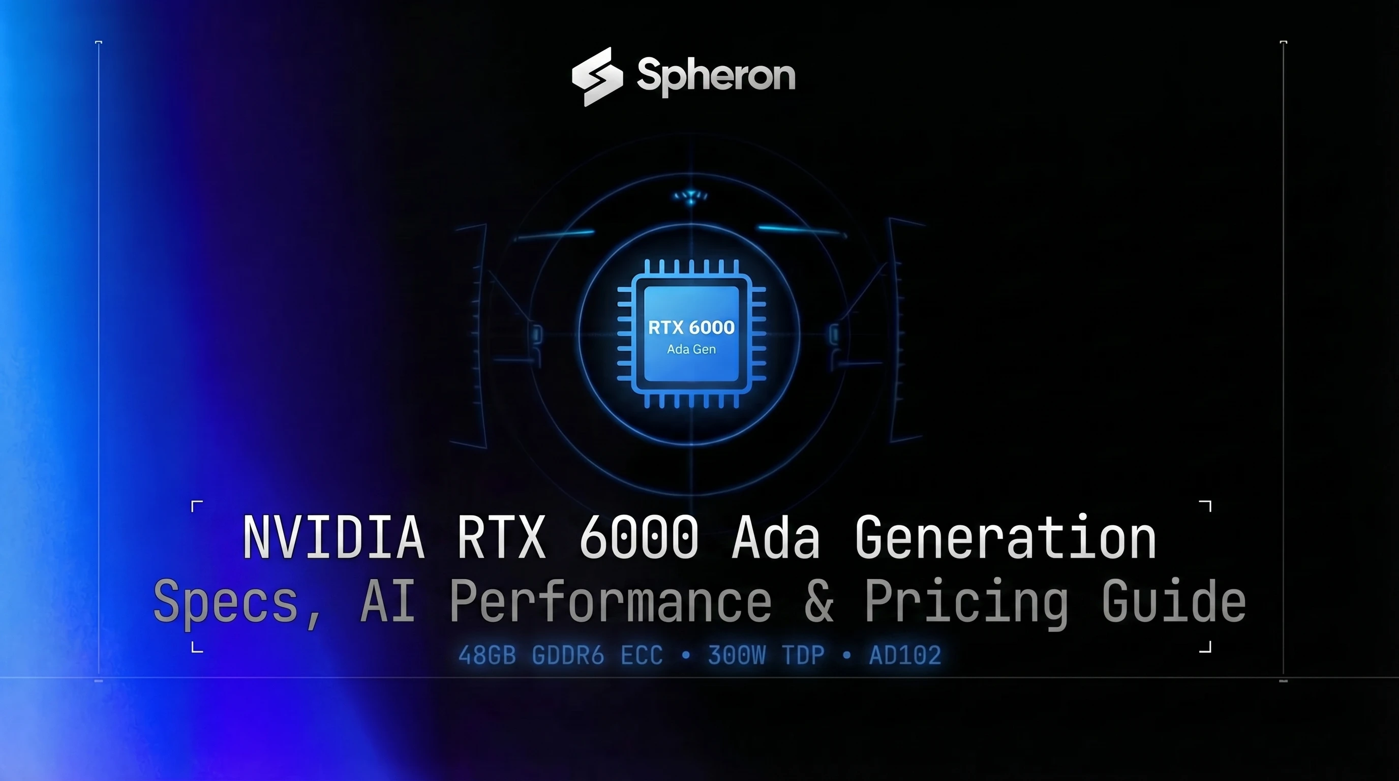 NVIDIA RTX 6000 Ada GPU Rental: 48GB VRAM, Specs and Cloud Pricing (2026)