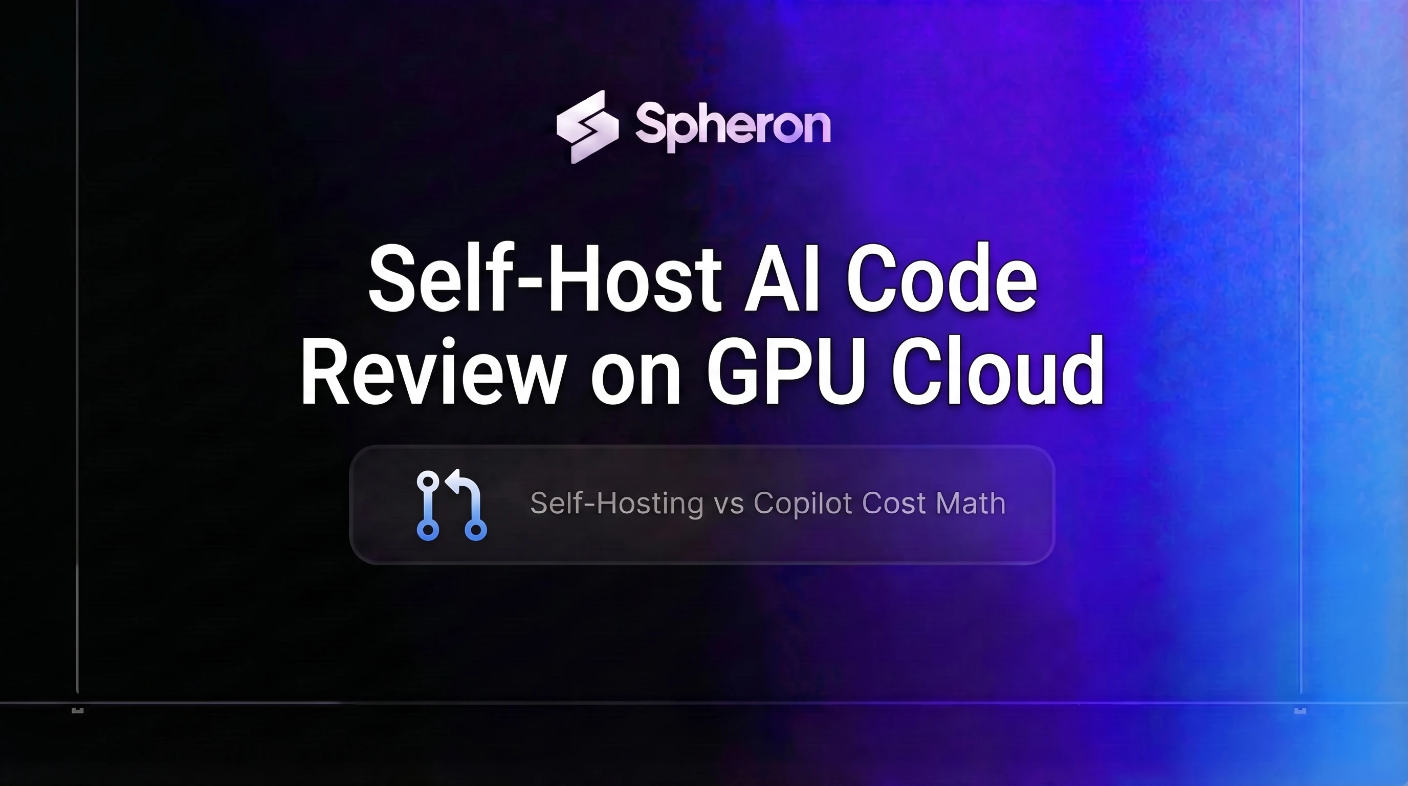Self-Host AI Code Review on GPU Cloud: Deploy Open-Source PR Review Agents (2026 Guide)